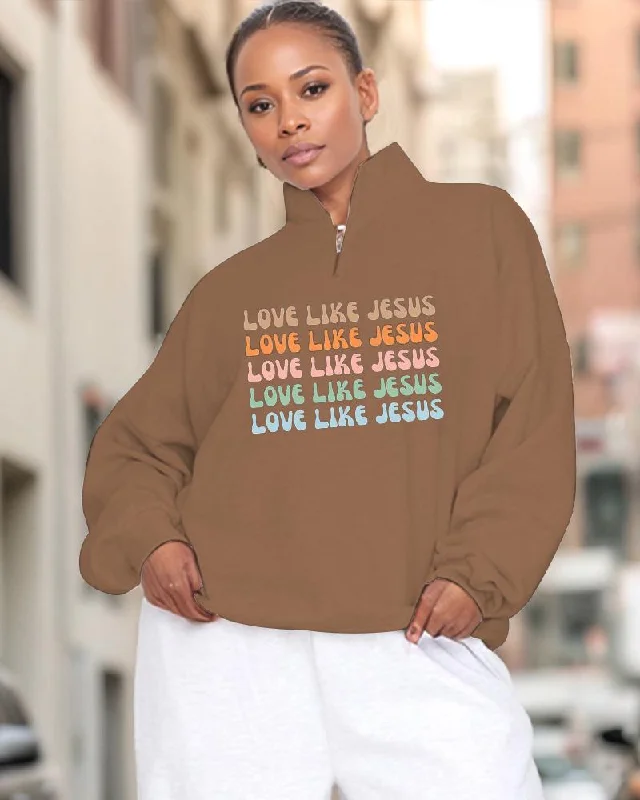 Love Like Jesus High Collar Zipper Long Sleeve Casual Sweatshirt