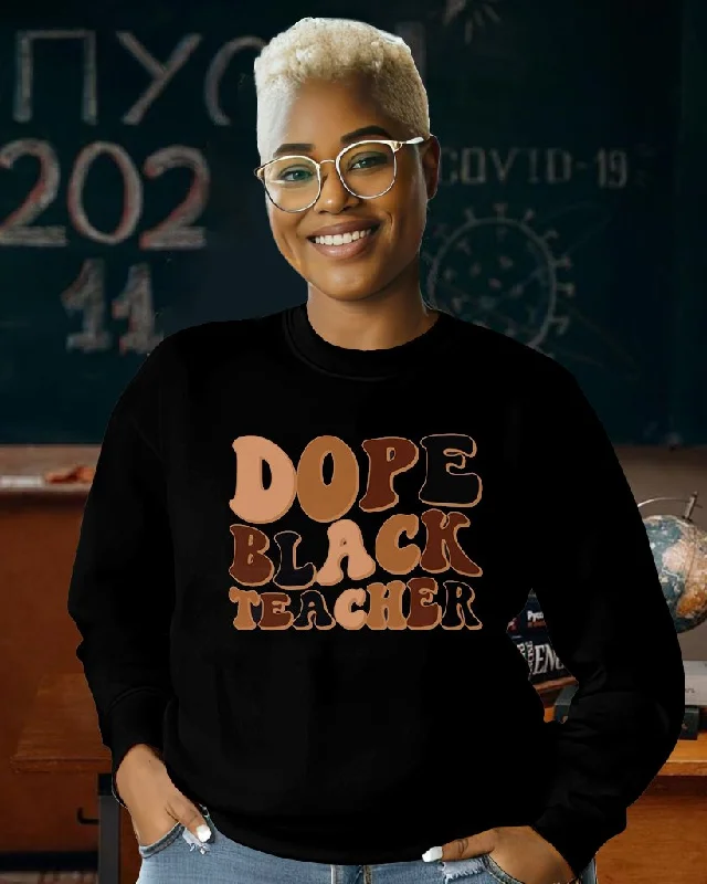 Dope Black Teacher Crewneck Sweatshirt