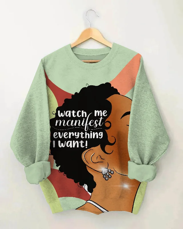 Watch Me Manilest Everything I Want Crewneck Sweatshirt