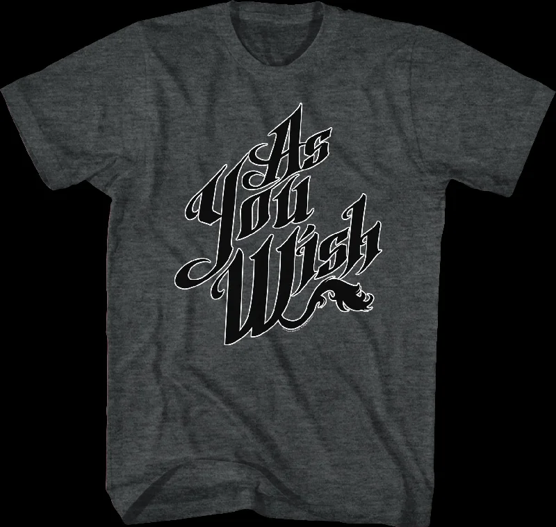 Black As You Wish Princess Bride T-Shirt