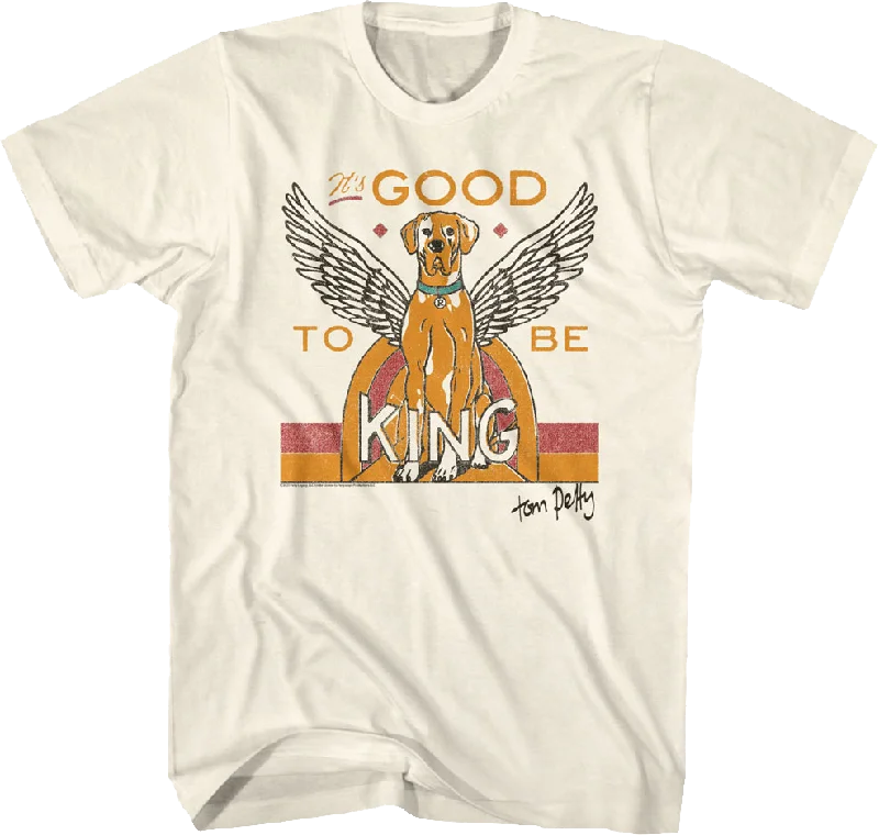 It's Good To Be King Tom Petty T-Shirt