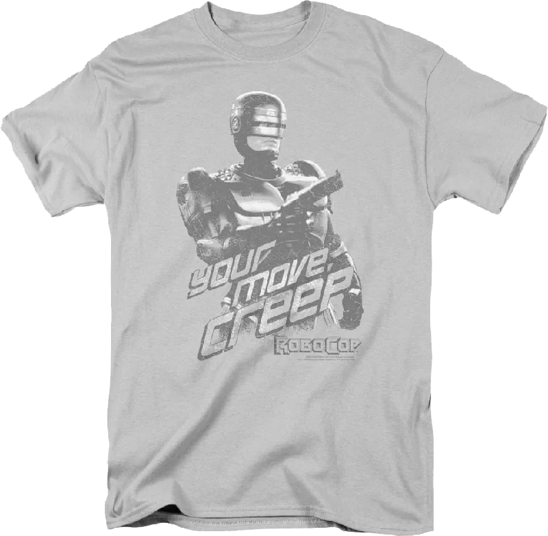 Your Move Creep Robocop Shirt