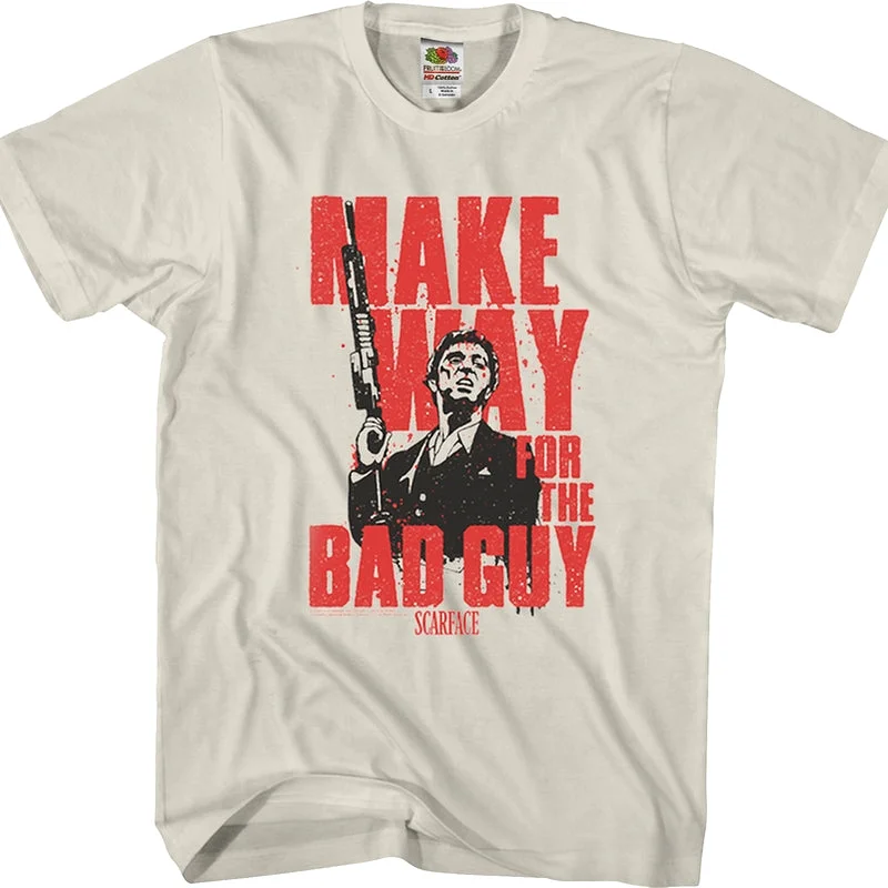 Make Way For The Bad Guy Scarface T-Shirt