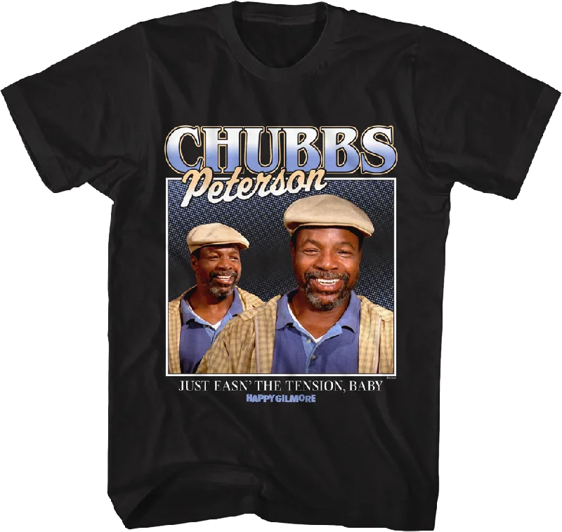 Chubbs Peterson Just Easn' The Tension Happy Gilmore T-Shirt