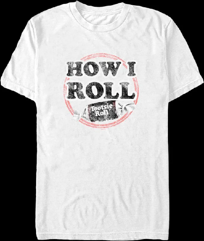 How I Roll Tootsie Roll T-Shirt