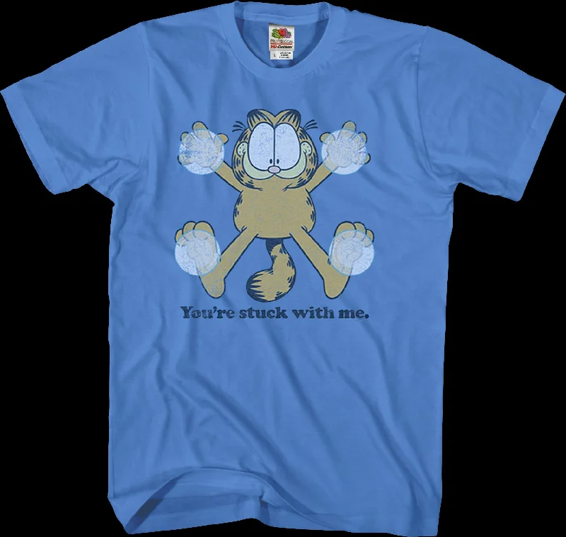 You're Stuck With Me Garfield T-Shirt