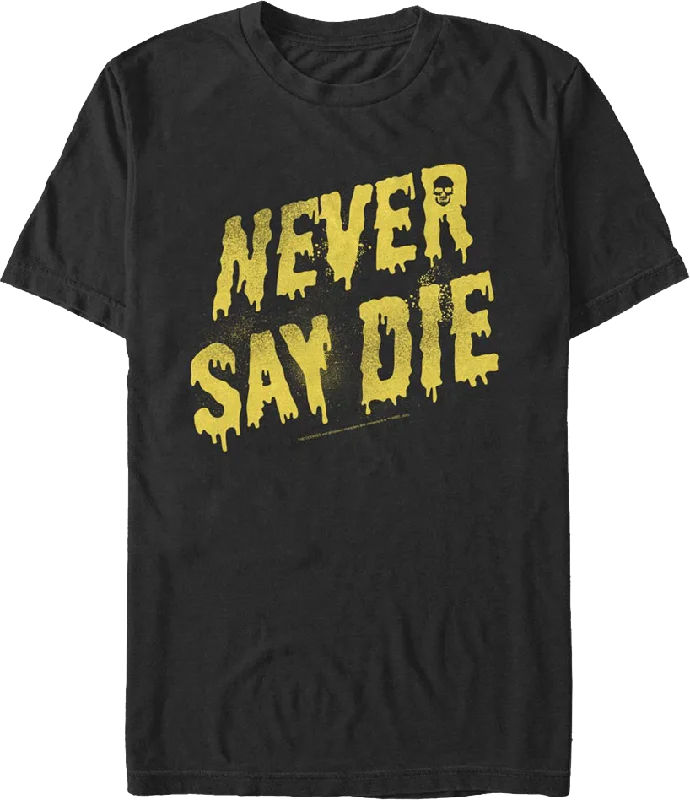 Painted Never Say Die Goonies T-Shirt