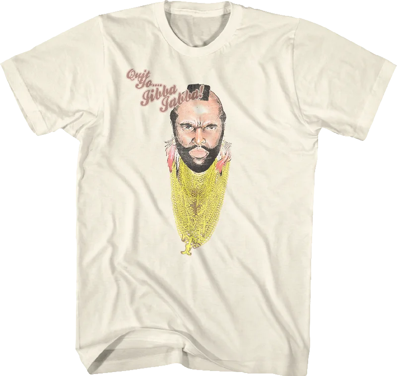 Quit Yo Jibba Jabba Mr. T Shirt