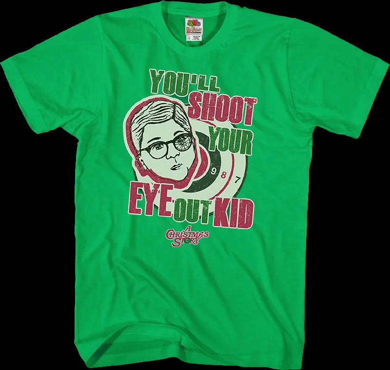 You'll Shoot Your Eye Out Christmas Story T-Shirt