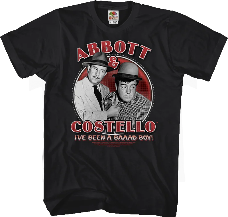 I've Been A Baaad Boy Abbott And Costello T-Shirt