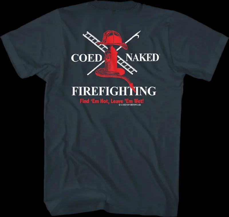 Firefighting Coed Naked T-Shirt