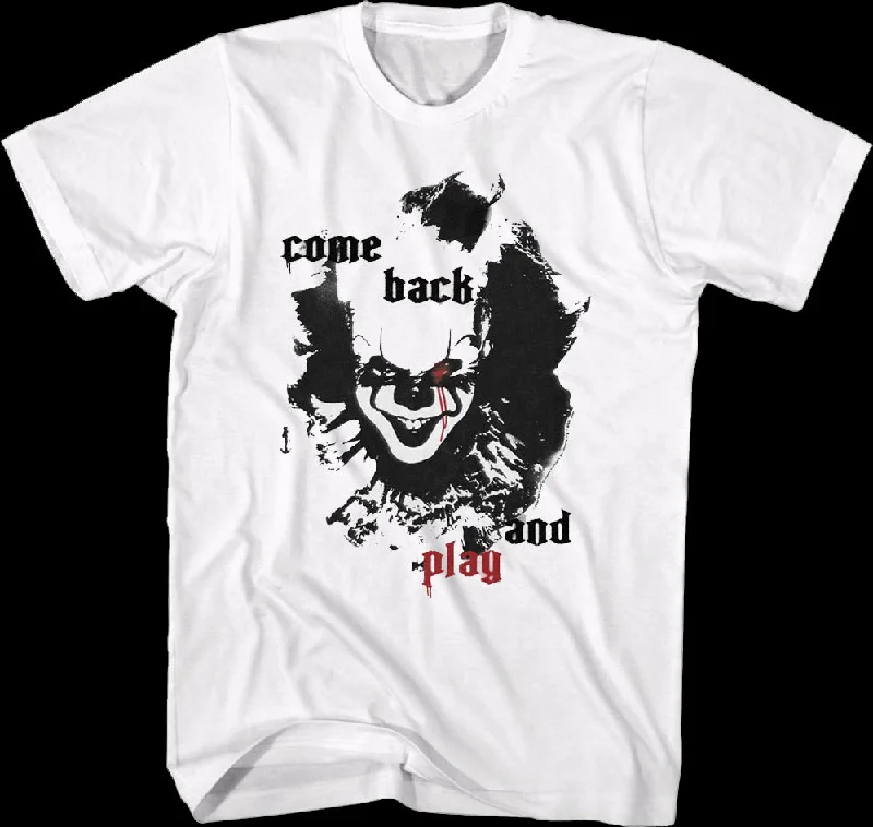 Pennywise Come Back And Play IT Shirt