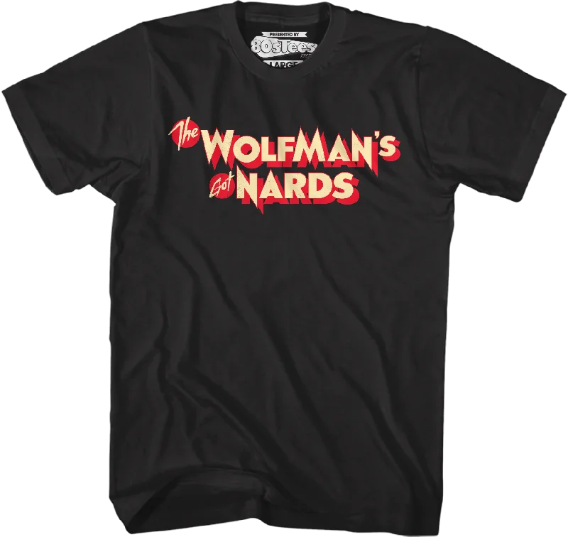 Wolfman's Got Nards Monster Squad T-Shirt