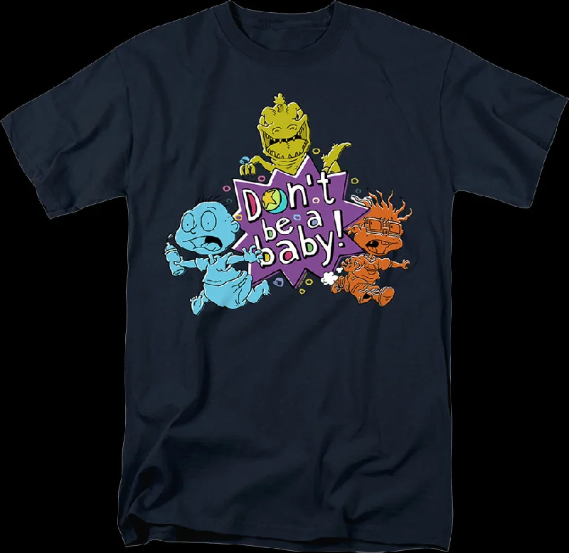 Don't Be A Baby Rugrats T-Shirt