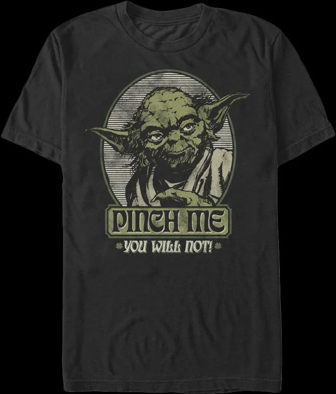 Yoda Pinch Me You Will Not Star Wars Shirt