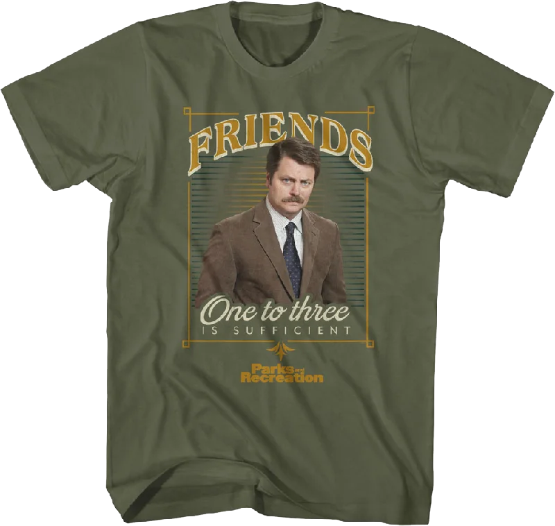 Friends One To Three Is Sufficient Parks And Recreation T-Shirt