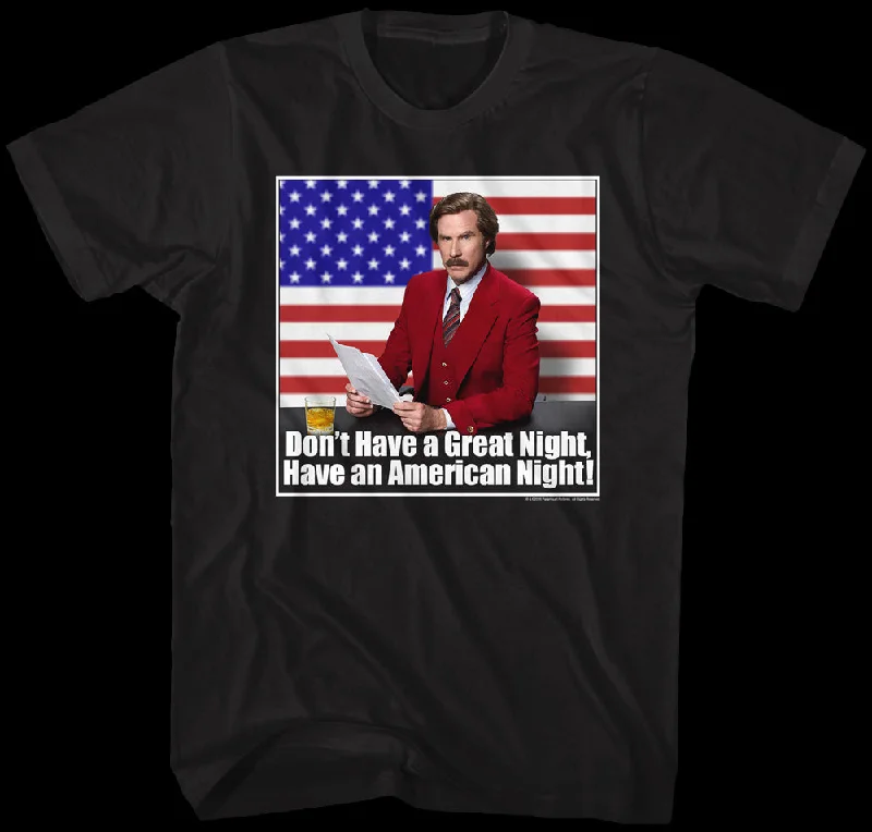 Have an American Night Anchorman T-Shirt