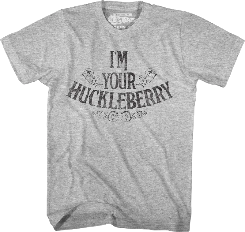 I'm Your Huckleberry Tombstone T-Shirt