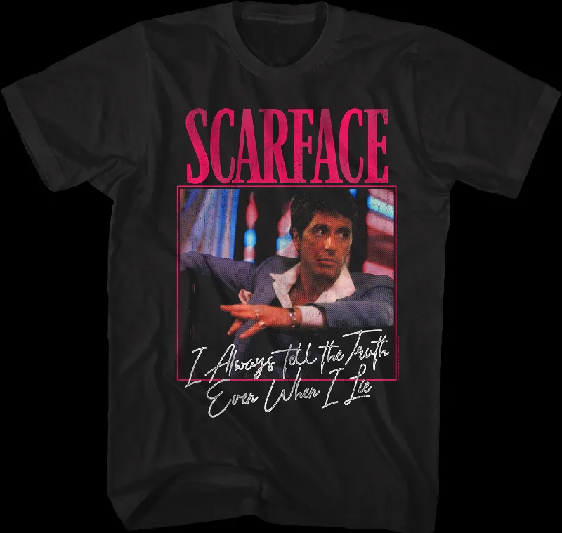 Tony Montana Always Tells The Truth Scarface T-Shirt