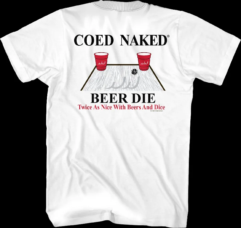 Beer Die Coed Naked T-Shirt