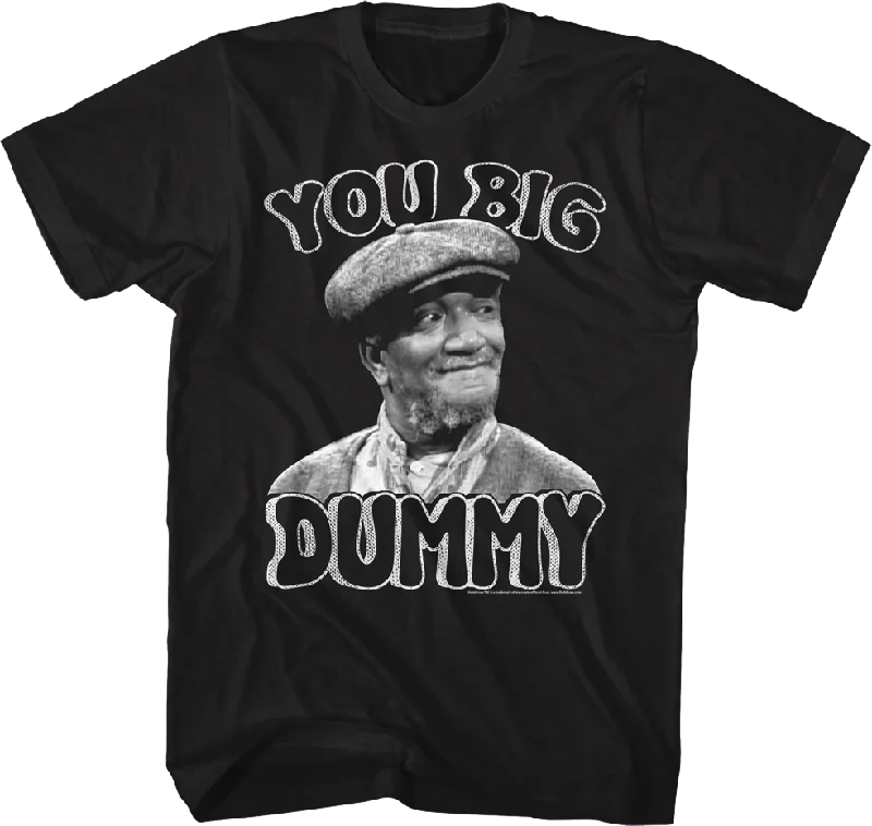 Black and White You Big Dummy Sanford and Son T-Shirt