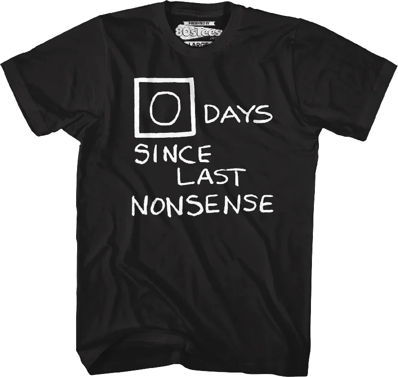 Zero Days Since Last Nonsense The Office T-Shirt